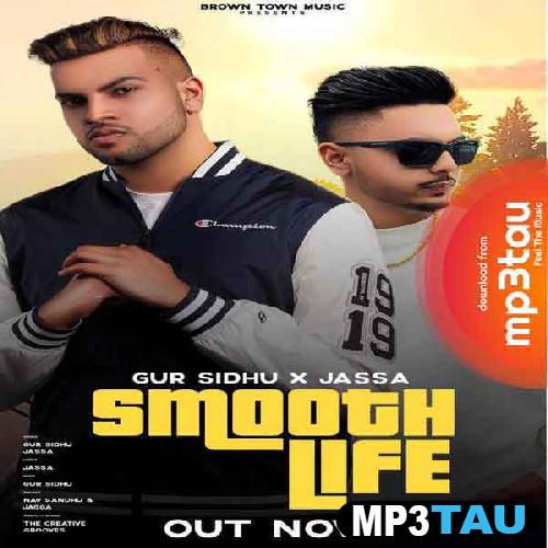 Smooth-Life-Ft-Jassa Gur Sidhu mp3 song lyrics
